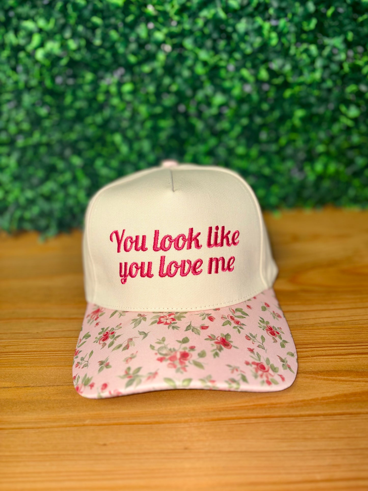 You Look Like You Love Me Hat